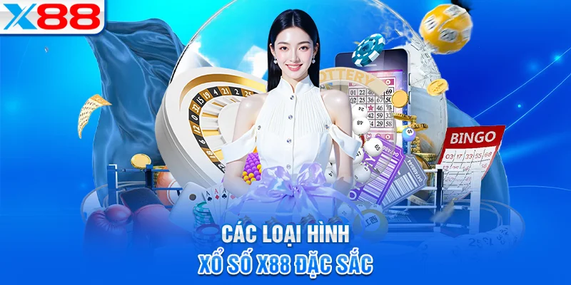 Các loại hình xổ số hấp dẫn tại X88