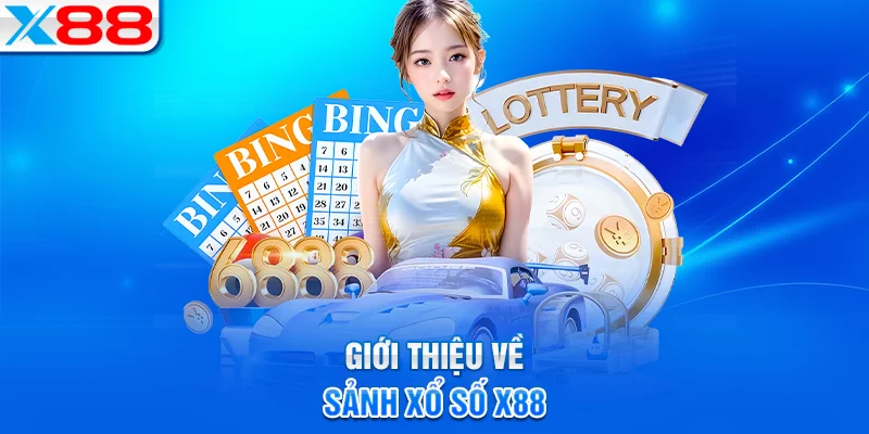 Xổ Số X88 – Cơ Hội Săn Thưởng Giá Trị Mỗi Ngày 2026